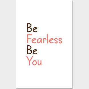 be fearless be you Posters and Art